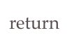 return